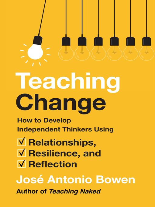 Title details for Teaching Change by José Antonio Bowen - Available